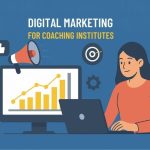 Digital Marketing for Coaching Institutes