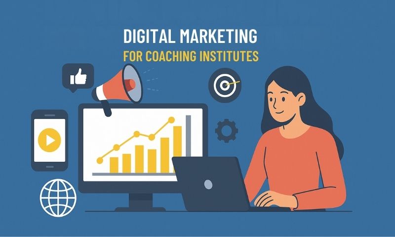 Digital Marketing for Coaching Institutes